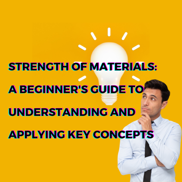 Strength of Materials A Beginner's Guide