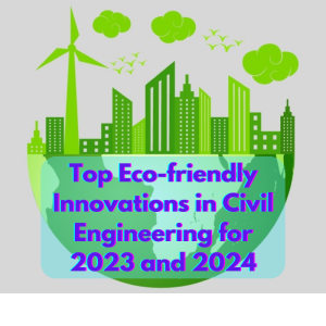 Top Eco Friendly Innovations In Civil Engineering For 2023 And 2024 300x300 